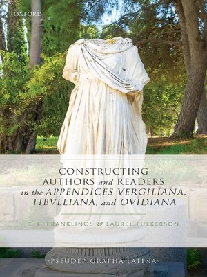 cover image of Constructing Authors and Readers in the Appendices Vergiliana, Tibulliana, and Ouidiana